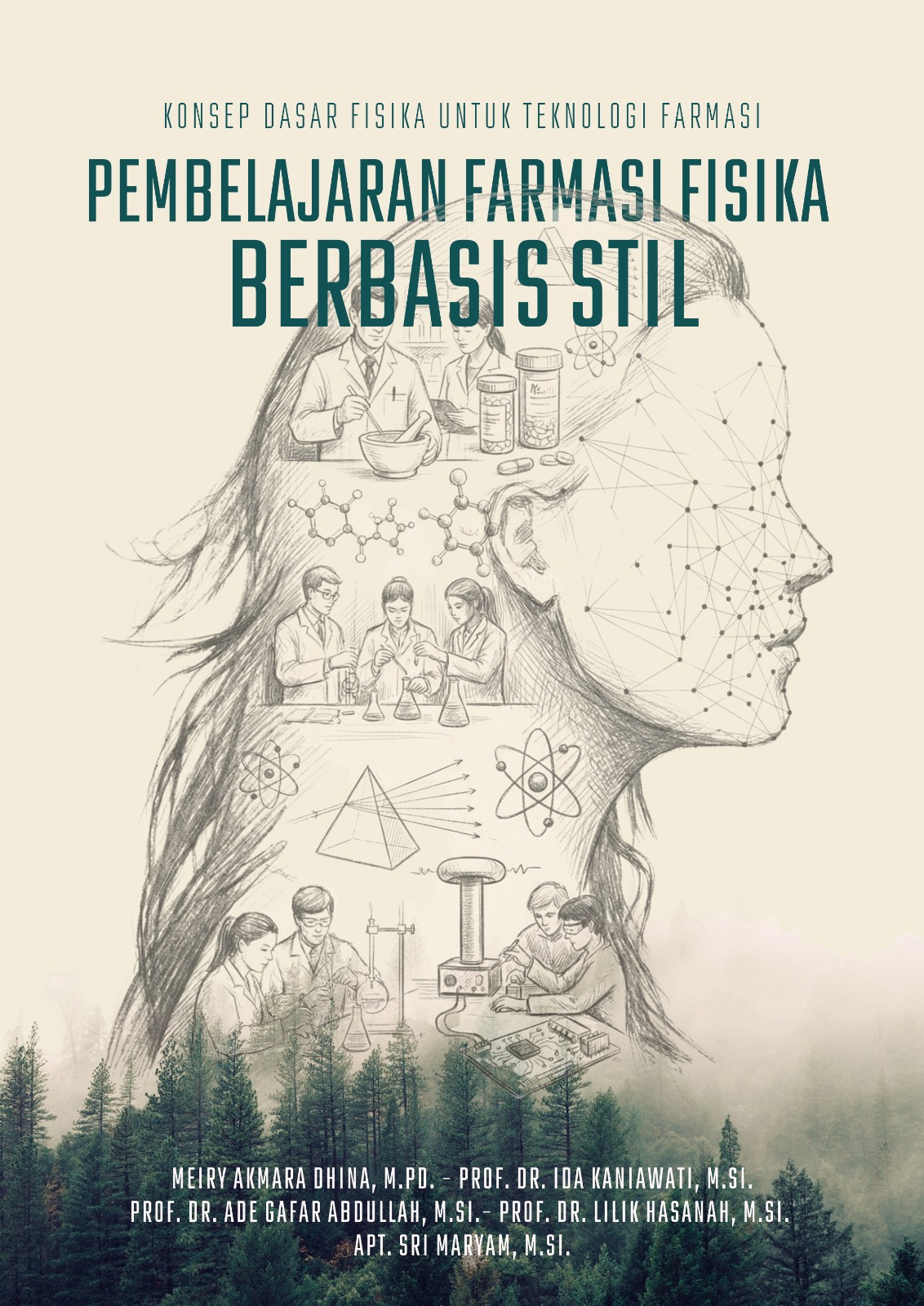Cover PEMBELAJARAN FARMASI FISIKA BERBASIS SOCIO-TECHNICAL INQUIRY LEARNING (STIL) Konsep Dasar Fisika untuk Teknologi Farmasi