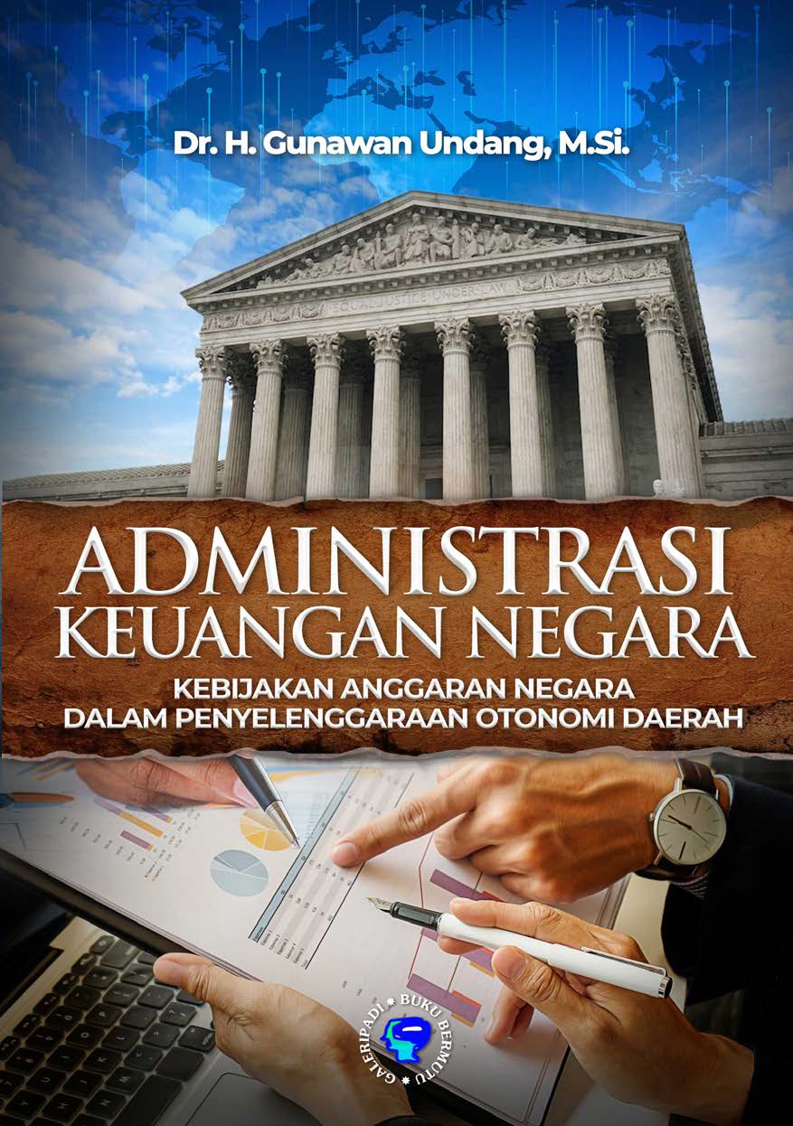 Cover Administrasi Keuangan Negara: Kebijakan Anggaran Negara dalam Penyelenggaraan Otonomi Daerah
